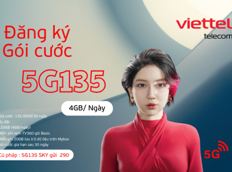 Gói Cước 5G135 Viettel: Nhận Ngay 120GB/Tháng, Miễn Phí TV360 Chỉ 135.000đ